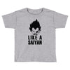 like a saiyan Toddler T-shirt