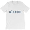 like a boss T-Shirt