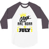 Kings Are Born In July 3/4 Sleeve Shirt