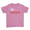 live noods Youth Tee