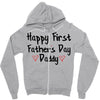 Happy First Father's Day Daddy Zipper Hoodie
