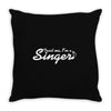 trust me, i'm a singer   gift for musician idol song musical voice tee Throw Pillow