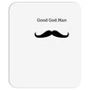 good god man Mousepad