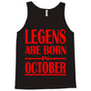 legends are born in october vintage Tank Top