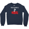 the floor is lava Crewneck Sweatshirt