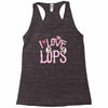 i love lops lots Racerback Tank