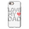love my dad iPhone 8