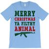 Merry Christmas Ya Filthy Animal T-Shirt
