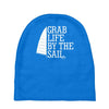 grab life by the sail Baby Beanies