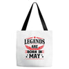Legends Are Born In May Tote Bags