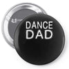 dance dad Pin-back button