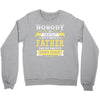 Nobody Is Perfect But If You Are A Father You Are Pretty Damn Close Crewneck Sweatshirt