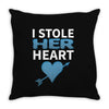 I Stole Her Heart Throw Pillow