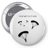 I Do Not Want To Go To School Pin-back button