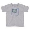 mac daddy Toddler T-shirt