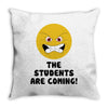 The Students Are Coming Throw Pillow