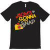 mom's gonna snap T-Shirt
