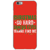 christmas so hard santas elves wanna find me iPhone 6/6s Case
