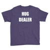 hug dealer Youth Tee