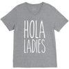 hola ladies   cool hip funny V-Neck Tee