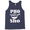 pho sho Tank Top