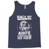 Back Of I Have A Crazy Auntie And I am not Afraid To Use Her Tank Top