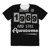 made in 1969 and still awesome All Over Women's T-shirt