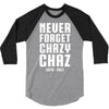 Never Forget Chazy Chaz 3/4 Sleeve Shirt