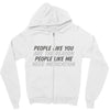 people like you Zipper Hoodie
