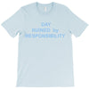 day ruined T-Shirt
