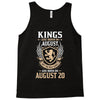 Kings Are Born In August But The Real Kings Are Born On August 20 Tank Top