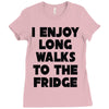 i enjoy long walks to the fridge Ladies Fitted T-Shirt
