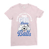 Some Girls Love Diamonds This Girl Loves Balls Ladies Fitted T-Shirt
