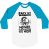 Back Of I Have A Crazy Mother And I am not Afraid To Use Her 3/4 Sleeve Shirt