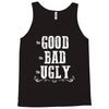 The Bad Ugly Good Tank Top