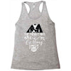 The Mountains Are Calling, I Must Go Racerback Tank