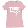 turnt up Ladies Fitted T-Shirt