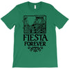 fiesta forever T-Shirt