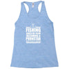 fishing t shirt funny fishing Racerback Tank