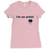 i'm an artist tee Ladies Fitted T-Shirt
