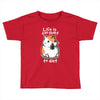 fat life Toddler T-shirt