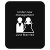 under new management   just married Mousepad