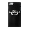 me saracastic never iPhone 7 Case