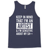 keep in mind that im an artist Tank Top