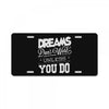 dreams don't work License Plate