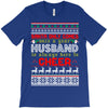 santa only comes once a year husband is always here to cheer T-Shirt