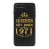 queens are born in 1971 iPhone 7 Plus Case