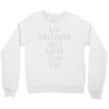 my girlfriend lifts more than you Crewneck Sweatshirt