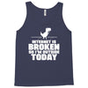 Internet Is Broken - So I am Outside Today Tank Top