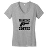 make me coffee Women's V-Neck T-Shirt